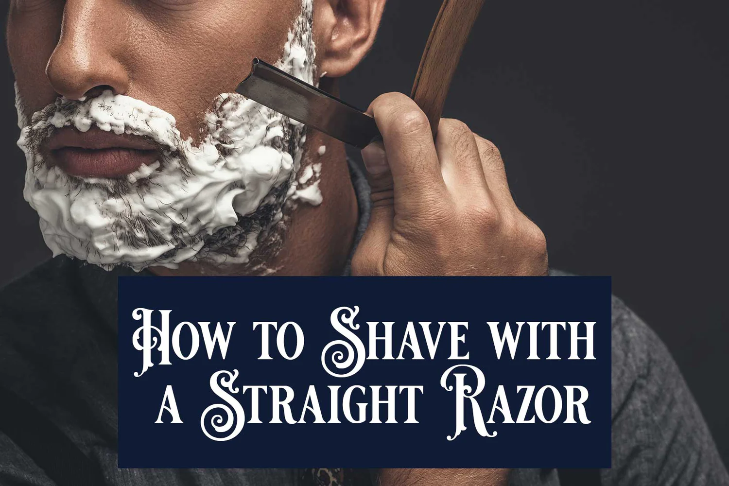 How-to-Shave-with-a-Straight-Razor