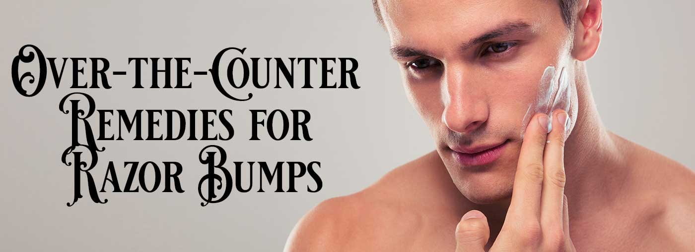 Over-the-Counter-Remedies-for-Razor-Bumps